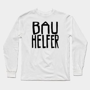 Bau Helfer, Bauhelfer Long Sleeve T-Shirt